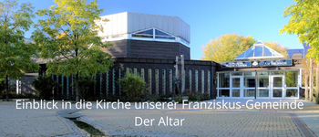 Einblick in die Kirche der Franziskus-Gemeinde Der Altar